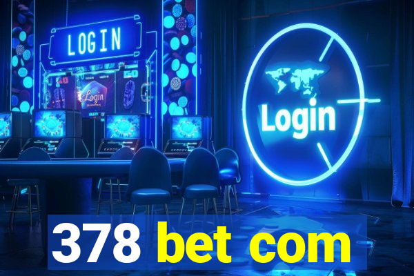 378 bet com